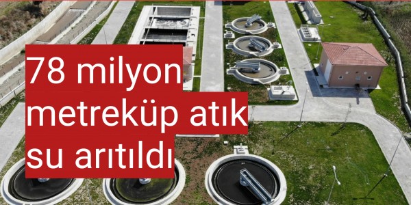 Saskide78 milyon metreküp atık su arıtıldı