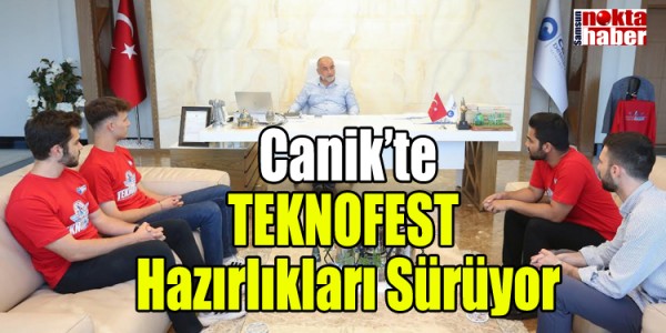 Canik’te TEKNOFEST Hazırlıkları Sürüyor