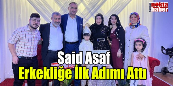 Said Asaf Erkekliğe İlk Adımı Attı 