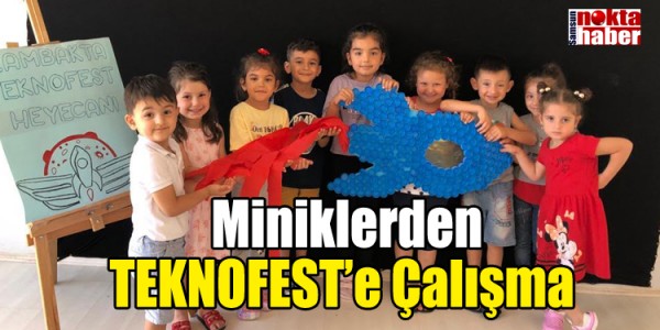 Miniklerden TEKNOFEST’e Çalışma 