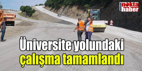 Üniversite yolundaki çalışma tamamlandı