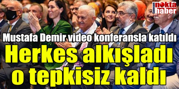Mustafa Demir video konferansla katıldı Herkes alkışladı o tepkisiz kaldı