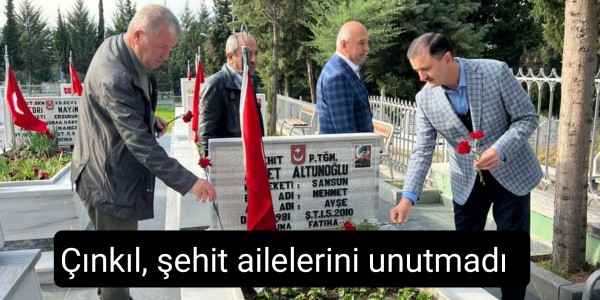 Çınkıl, şehit ailelerini unutmadı