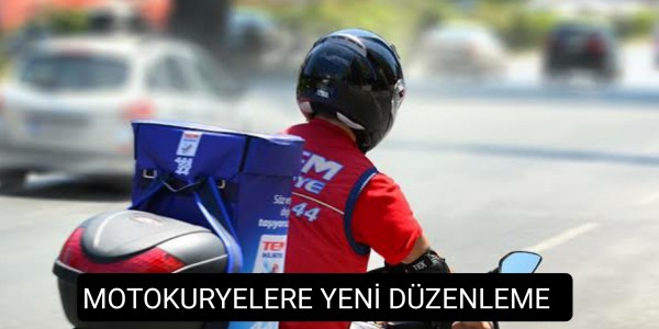 MOTOKURYELERE YENİ DÜZENLEME