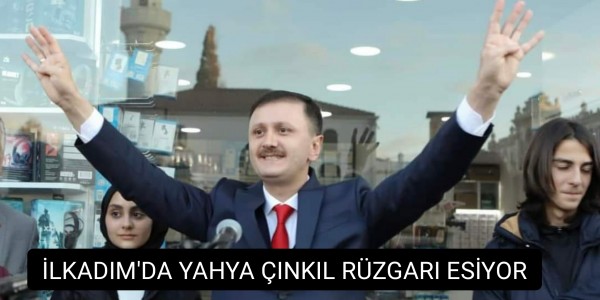 İLKADIM'DA YAHYA ÇINKIL RÜZGARI ESİYOR