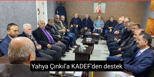 Yahya Çınkıl'a KADEF'den destek