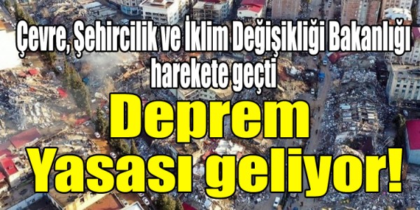 Deprem Yasası geliyor!