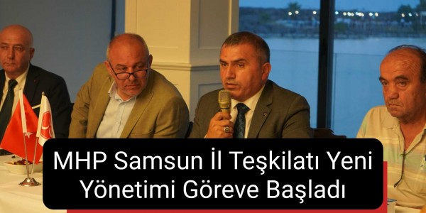 MHP Samsun İl Teşkilatı Yeni Yönetimi Göreve Başladı
