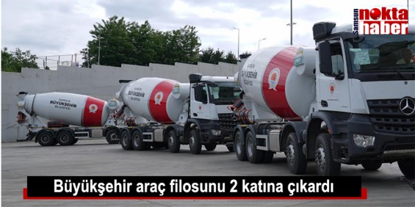 Büyükşehir araç filosunu 2 katına çıkardı