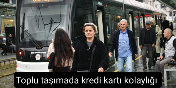 Toplu taşımada kredi kartı kolaylığı