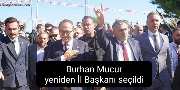 Burhan Mucur yeniden İl Başkanı seçildi