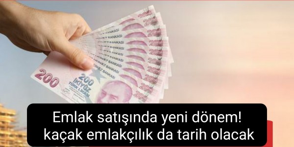 Emlak satışında yeni dönem! kaçak emlakçılık da tarih olacak