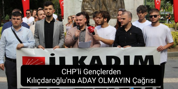 CHP'li Gençlerden Kılıçdaroğlu'na ADAY OLMAYIN Çağrısı