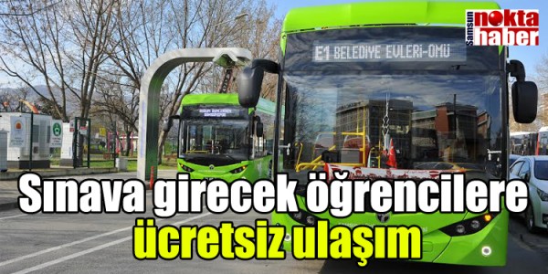 Sınava girecek öğrencilere ücretsiz ulaşım
