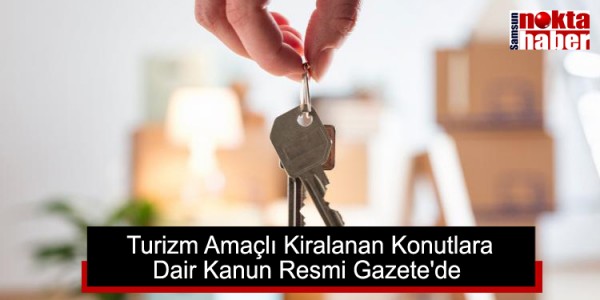  Turizm Amaçlı Kiralanan Konutlara Dair Kanun Resmi Gazete'de