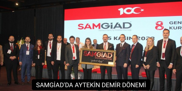 SAMGİAD'DA AYTEKİN DEMİR DÖNEMİ