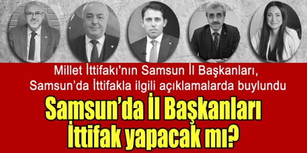 Millet İttifakı'nın Samsun İl Başkanları,  Samsun’da İttifakla ilgili açıklamalarda buylundu