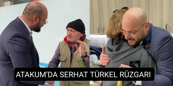 ATAKUM’DA SERHAT TÜRKEL RÜZGARI