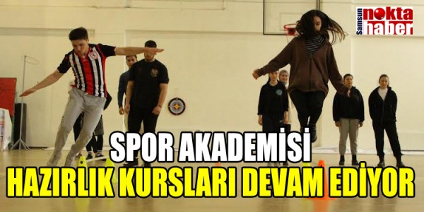 SPOR AKADEMİSİ HAZIRLIK KURSLARI DEVAM EDİYOR