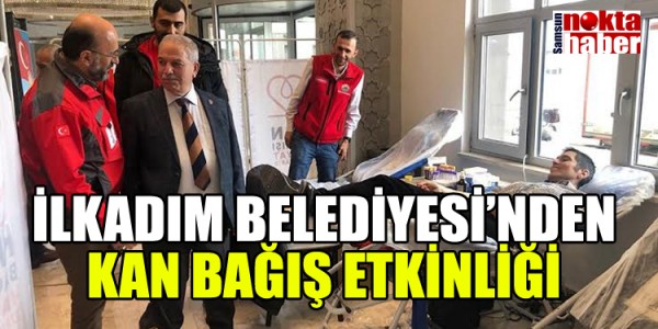 İLKADIM BELEDİYESİ’NDEN KAN BAĞIŞ ETKİNLİĞİ
