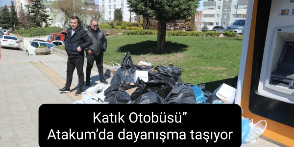 Katık Otobüsü” Atakum’da dayanışma taşıyor