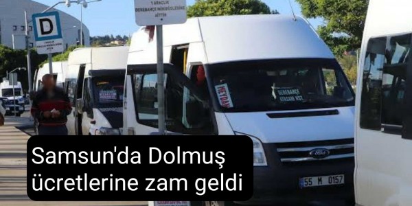 Samsun'da Dolmuş ücretlerine zam geldi