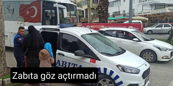 Zabıta göz açtırmadı
