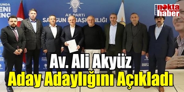 Av. Ali Akyüz Aday Adaylığını Açıkladı