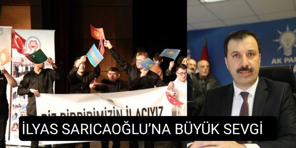 İLYAS SARICAOĞLU’NA BÜYÜK SEVGİ
