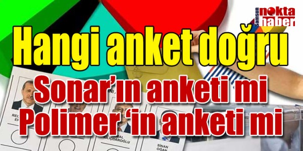 Sonar’ın  anketi mi Polimer ‘in anketi mi Hangi anket doğru