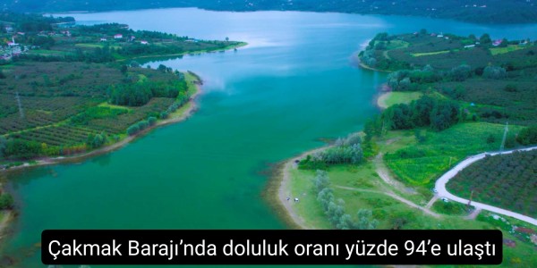 Çakmak Barajı’nda doluluk oranı yüzde 94’e ulaştı