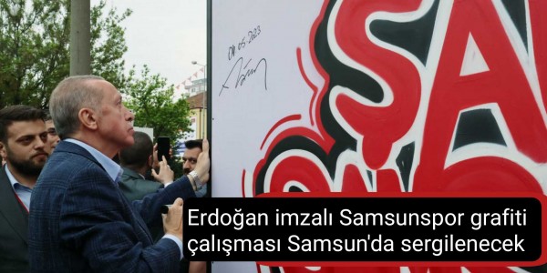 Erdoğan imzalı Samsunspor grafiti çalışması Samsun'da sergilenecek