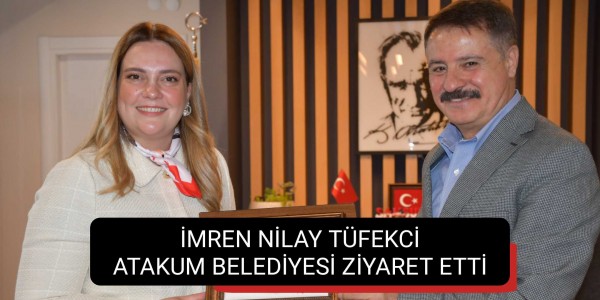 İMREN NİLAY TÜFEKCİ ATAKUM BELEDİYESİ ZİYARET ETTİ