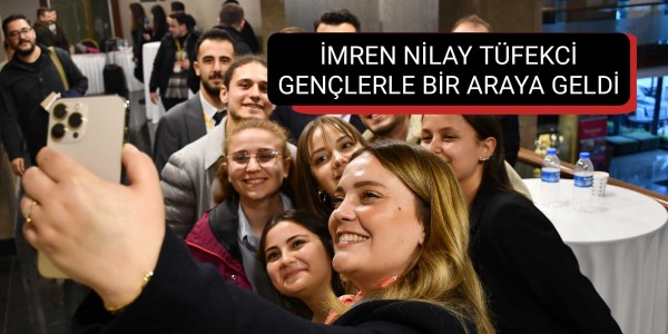 TÜFEKCİ GENÇLERLE BİR ARAYA GELDİ   