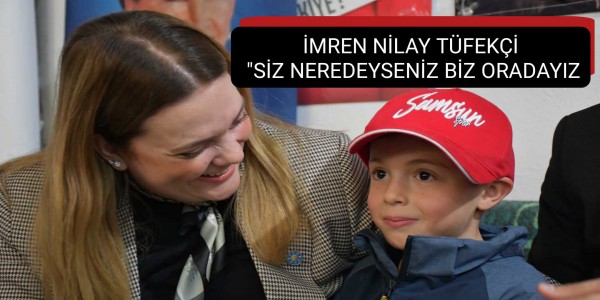 İMREN NİLAY TÜFEKÇİ "SİZ NEREDEYSENİZ BİZ ORADAYIZ