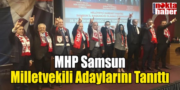 MHP Samsun Milletvekili Adaylarını Tanıttı