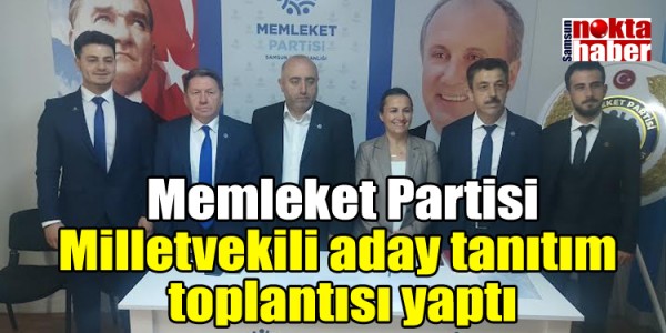 Memleket Partisi Milletvekili aday tanıtım  toplantısı yaptı
