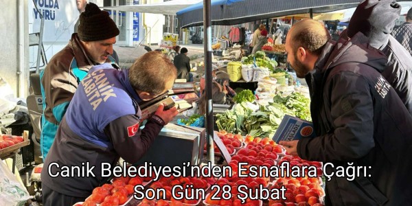 Canik Belediyesi’nden Esnaflara Çağrı: Son Gün 28 Şubat