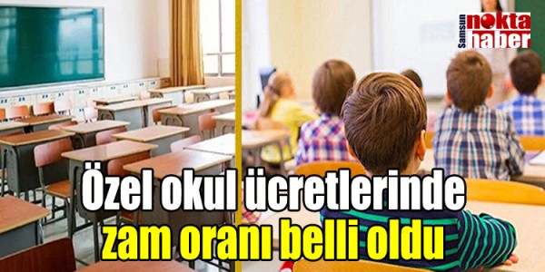 Özel okul ücretlerinde zam oranı belli oldu