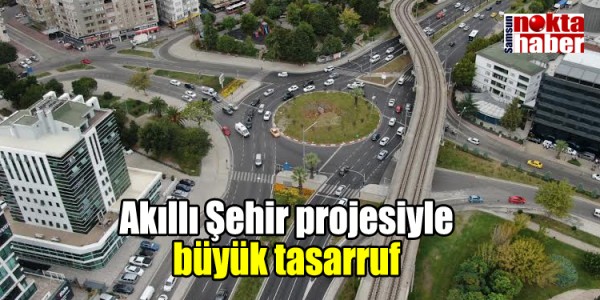 Akıllı Şehir projesiyle büyük tasarruf