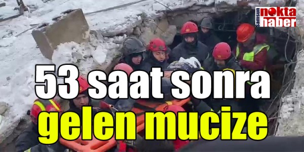 53 saat sonra gelen mucize