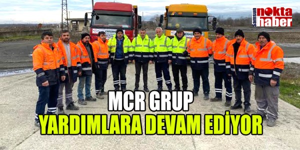 MCR GRUP YARDIMLARA DEVAM EDİYOR