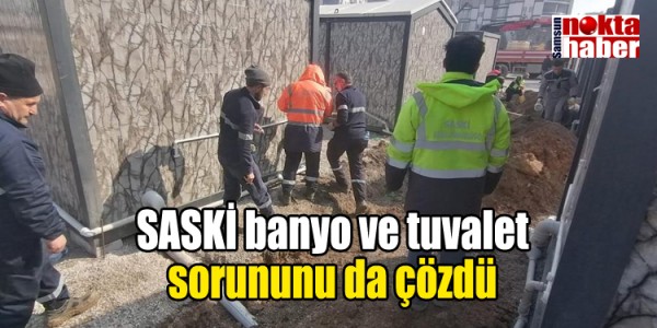 SASKİ banyo ve tuvalet sorununu da çözdü