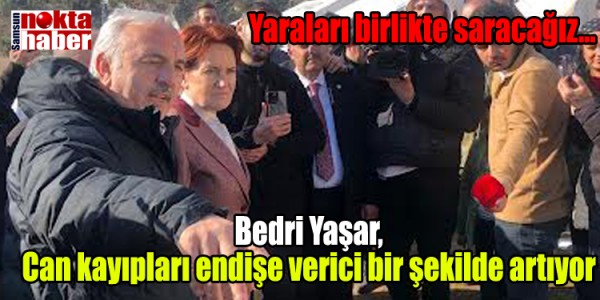 Bedri Yaşar, Can kayıpları endişe verici bir şekilde artıyor