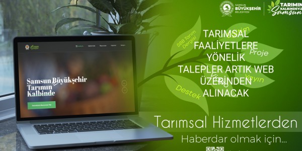 TARIMSAL FAALİYETLERE YÖNELİK TALEPLER ARTIK WEB ÜZERİNDEN ALINACAK