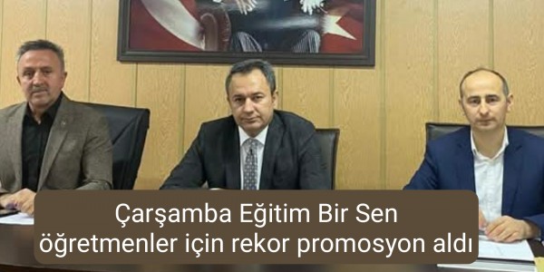 Çarşamba Eğitim Bir Sen öğretmenler için rekor promosyon aldı
