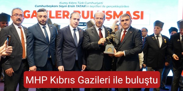 MHP Kıbrıs Gazileri ile buluştu