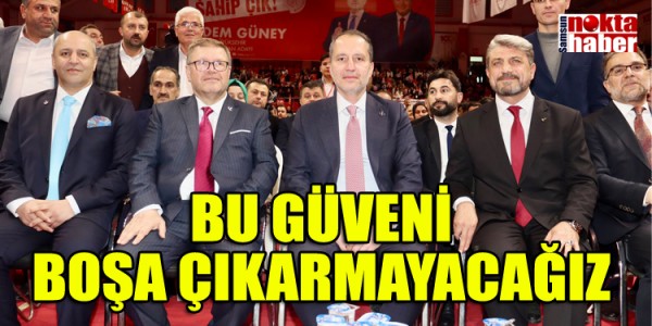 ADEM GÜNEY   BU GÜVENİ BOŞA ÇIKARMAYACAĞIZ