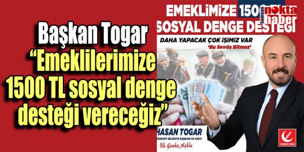 Bu ilçede emeklilere 1500 TL destek verilecek