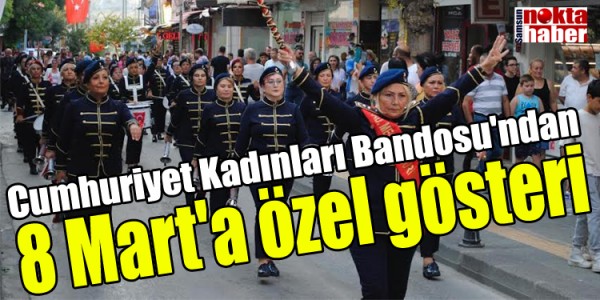 Cumhuriyet Kadınları Bandosu'ndan '8 Mart'a özel gösteri